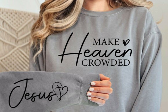 Christian Quote SVG Make Heaven Crowded