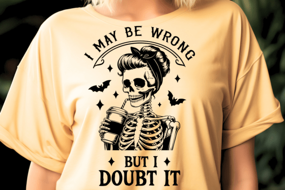 I May Be Wrong but I Doubt It Quote SVG Review